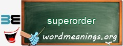 WordMeaning blackboard for superorder